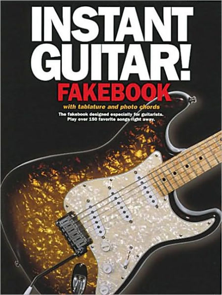 Instant Guitar Fakebook with Tablature and Photo Chords