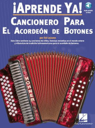 Title: Aprende Ya! Cancionero Para El Acordeon De Botones Book/Online Audio, Author: Foncho Castellar