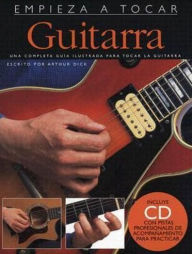 Title: Empieza a tocar guitarra, Author: Arthur Dick