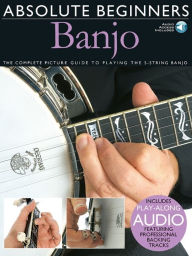 Title: Absolute Beginners - Banjo: The Complete Picture Guide to Playing the Banjo, Author: Bill Evans