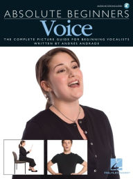 Title: Absolute Beginners - Voice (Book/Online Audio), Author: Andres Andrade