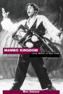 Mambo Kingdom: Latin Music in New York