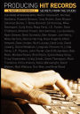 Producing Hit Records: Secrets from the Studio