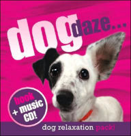 Title: Dog Daze: Relaxation Pack with CD, Author: Hiroki Sakaguchi