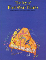 Title: The Joy of First Year Piano, Author: Denes Agay