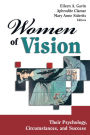 Women of Vision: Their Psychology, Circumstances, and Success / Edition 1