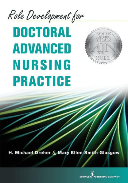 Role Development for Doctoral Advanced Nursing Practice / Edition 1