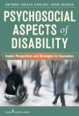 Psychosocial Aspects of Disability: Insider Perspectives and Strategies for Counselors