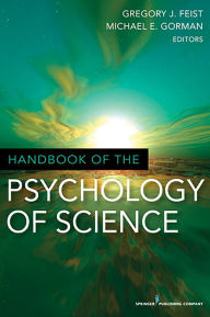 Title: Handbook of the Psychology of Science, Author: Gregory Feist PhD