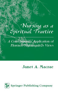 Nursing as a Spiritual Practice: A Contemporary Application of Florence