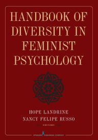Title: Handbook of Diversity in Feminist Psychology, Author: Hope Landrine PhD