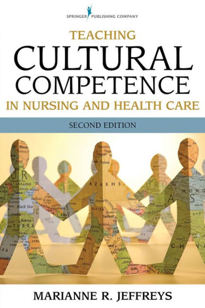 Teaching Cultural Competence In Nursing And Health Care, Second Edition ...