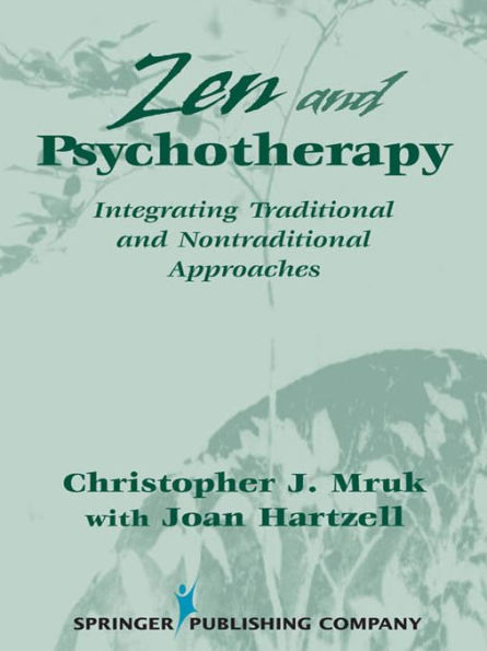 Zen and Psychotherapy: Integrating Traditional and Nontraditional Approaches