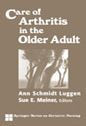 Title: Care of Arthritis in the Older Adult / Edition 1, Author: Ann Schmidt Luggen Phd