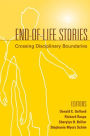 End-Of-Life Stories: Crossing Disciplinary Boundaries