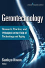 Gerontechnology: Research, Practice, and Principles in the Field of Technology and Aging / Edition 2