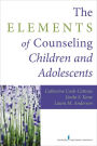 Elements of Counseling Children and Adolescents / Edition 1