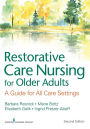 Restorative Care Nursing for Older Adults: A Guide For All Care Settings / Edition 2