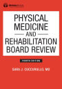 Physical Medicine and Rehabilitation Board Review, Fourth Edition