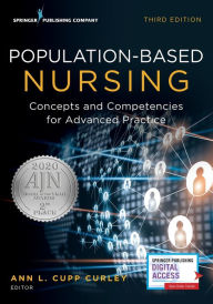 Title: Population-Based Nursing: Concepts and Competencies for Advanced Practice / Edition 3, Author: Ann L. Curley PhD