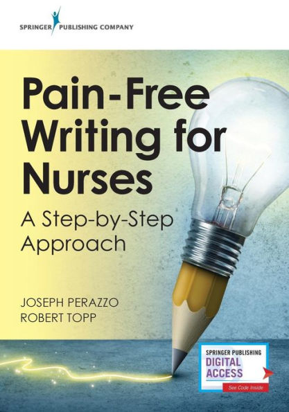 Pain-Free Writing for Nurses: A Step-by-Step Guide / Edition 1