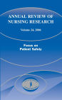 Annual Review of Nursing Research, Volume 24, 2006: Focus on Patient Safety