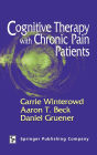 Cognitive Therapy with Chronic Pain Patients