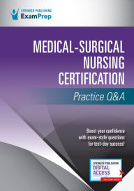 Title: Medical-Surgical Nursing Certification Practice Q&A, Author: Springer Publishing Company