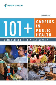 Title: 101+ Careers in Public Health, Author: Beth Seltzer MD