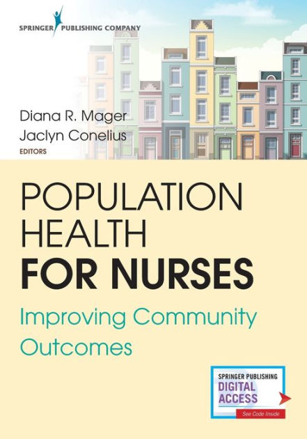 Population Health For Nurses: Improving Community Outcomes / Edition 1 ...