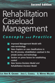 Rehabilitation Caseload Management: Concepts and Practice, Second Edition / Edition 2