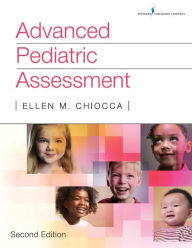 Title: Advanced Pediatric Assessment, Second Edition / Edition 2, Author: Ellen M. Chiocca PhD