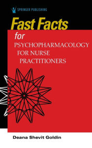 Title: Fast Facts for Psychopharmacology for Nurse Practitioners, Author: Deana Shevit Goldin PhD