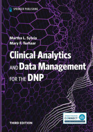 Title: Clinical Analytics and Data Management for the DNP, Author: Martha L. Sylvia PhD