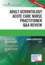 Adult-Gerontology Acute Care Nurse Practitioner Q&A Review / Edition 1