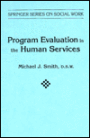Program Evaluation in the Human Services