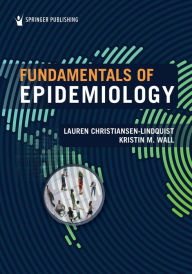 Title: Fundamentals of Epidemiology, Author: Lauren Christiansen-Lindquist PhD