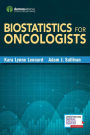 Biostatistics for Oncologists / Edition 1