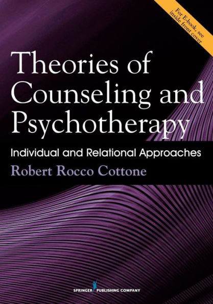 Theories of Counseling and Psychotherapy: Individual and Relational Approaches / Edition 1