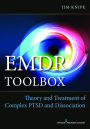 EMDR Toolbox: Theory and Treatment of Complex PTSD and Dissociation / Edition 1