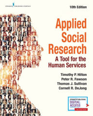 Title: Applied Social Research: A Tool for the Human Services / Edition 10, Author: Timothy P. Hilton PhD