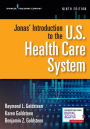 Jonas' Introduction to the U.S. Health Care System, Ninth Edition / Edition 9
