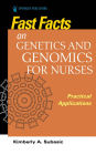 Fast Facts on Genetics and Genomics for Nurses: Practical Applications