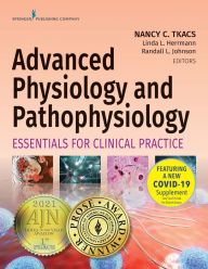 Title: Advanced Physiology and Pathophysiology: Essentials for Clinical Practice, Author: Nancy Tkacs PhD