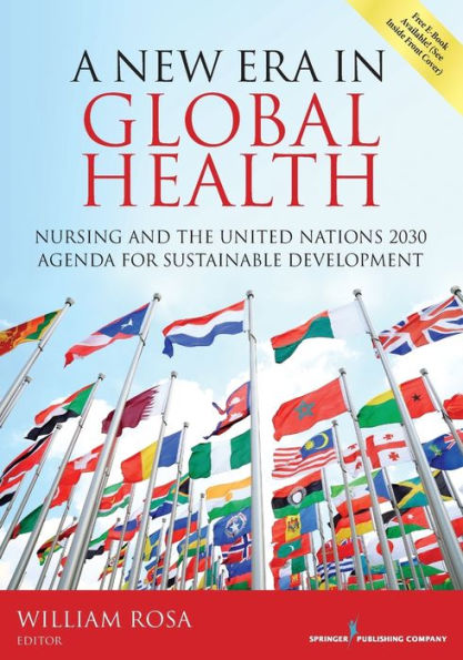 A New Era in Global Health: Nursing and the United Nations 2030 Agenda for Sustainable Development / Edition 1
