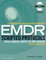 Eye Movement Desensitization and Reprocessing (EMDR) Scripted Protocols with Summary Sheets CD-ROM Version: Special Populations