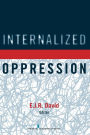 Internalized Oppression: The Psychology of Marginalized Groups / Edition 1