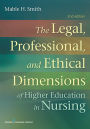 The Legal, Professional, and Ethical Dimensions of Education in Nursing / Edition 2