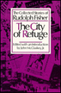 City of Refuge: The Collected Stories of Rudolph Fisher