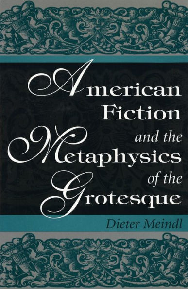 American Fiction and the Metaphysics of the Grotesque